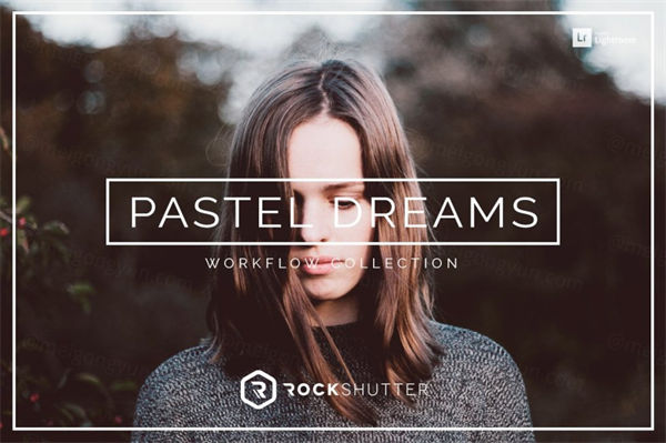 柔和的人像滤镜LR预设 Pastel Dreams Lightroom