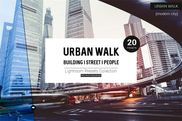 广告预设,城市照片预设Urban Walk Lightroom