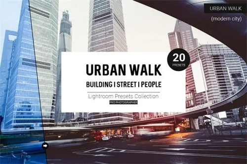 广告预设,城市照片预设Urban Walk Lightroom