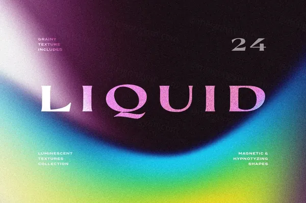 潮流渐变迷幻弥散光噪点颗粒纹理背景素材合集 Liquid Textures Gradient Collection